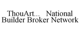 THOUART... NATIONAL BUILDER BROKER NETWORK trademark