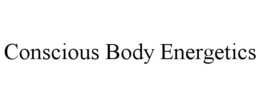CONSCIOUS BODY ENERGETICS trademark