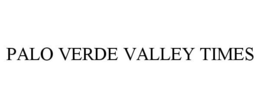 PALO VERDE VALLEY TIMES trademark