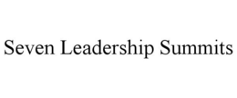 SEVEN LEADERSHIP SUMMITS trademark