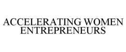 ACCELERATING WOMEN ENTREPRENEURS trademark