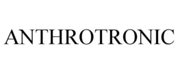 ANTHROTRONIC trademark