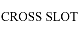 CROSS SLOT trademark