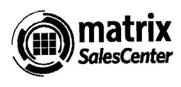 MATRIX SALESCENTER trademark