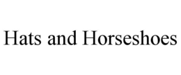 HATS AND HORSESHOES trademark