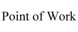 POINT OF WORK trademark
