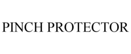 PINCH PROTECTOR trademark
