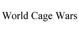 WORLD CAGE WARS trademark