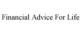 FINANCIAL ADVICE FOR LIFE trademark