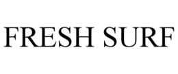 FRESH SURF trademark