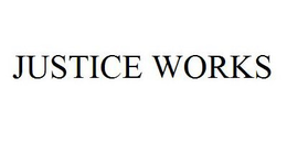 JUSTICE WORKS trademark