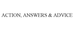 ACTION, ANSWERS & ADVICE trademark