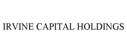 IRVINE CAPITAL HOLDINGS trademark