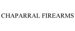 CHAPARRAL FIREARMS trademark