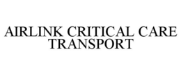 AIRLINK CRITICAL CARE TRANSPORT trademark