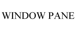 WINDOW PANE trademark