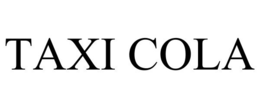 TAXI COLA trademark