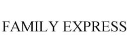 FAMILY EXPRESS trademark