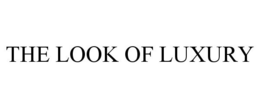 THE LOOK OF LUXURY trademark