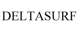 DELTASURF trademark