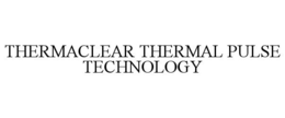 THERMACLEAR THERMAL PULSE TECHNOLOGY trademark