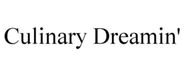 CULINARY DREAMIN' trademark