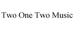 TWO ONE TWO MUSIC trademark