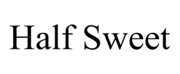HALF SWEET trademark