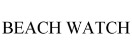 BEACH WATCH trademark