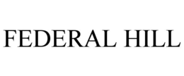 FEDERAL HILL trademark