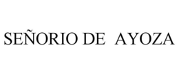 SEÑORIO DE AYOZA trademark