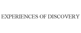 EXPERIENCES OF DISCOVERY trademark