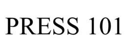PRESS 101 trademark