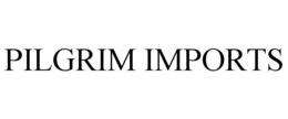 PILGRIM IMPORTS trademark