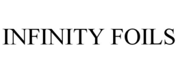 INFINITY FOILS trademark