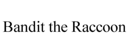 BANDIT THE RACCOON trademark