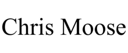 CHRIS MOOSE trademark