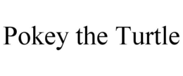 POKEY THE TURTLE trademark