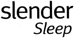 SLENDER SLEEP trademark