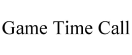 GAME TIME CALL trademark