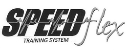 SPEEDFLEX TRAINING SYSTEM trademark