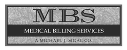 MBS MEDICAL BILLING SERVICES A MICHAEL J. SIGAL CO. trademark