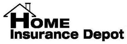 HOME INSURANCE DEPOT trademark