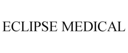 ECLIPSE MEDICAL trademark