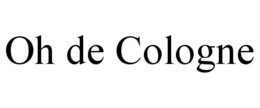 OH DE COLOGNE trademark