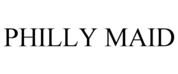 PHILLY MAID trademark