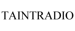 TAINTRADIO trademark