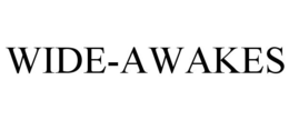 WIDE-AWAKES trademark
