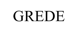 GREDE trademark