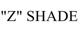 "Z" SHADE trademark